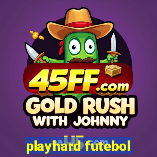 playhard futebol